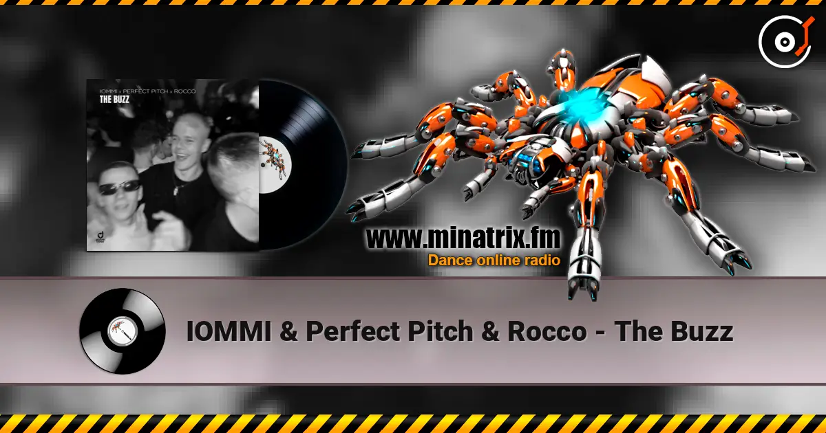 IOMMI & Perfect Pitch & Rocco - The Buzz listen online in high quality | Minatrix.FM
