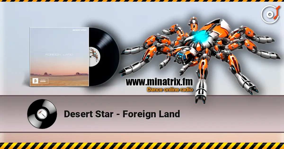 Desert Star - Foreign Land listen online in high quality | Minatrix.FM