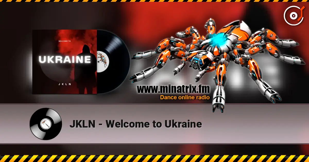 JKLN - Welcome to Ukraine слухати онлайн у високій якості | Minatrix.FM