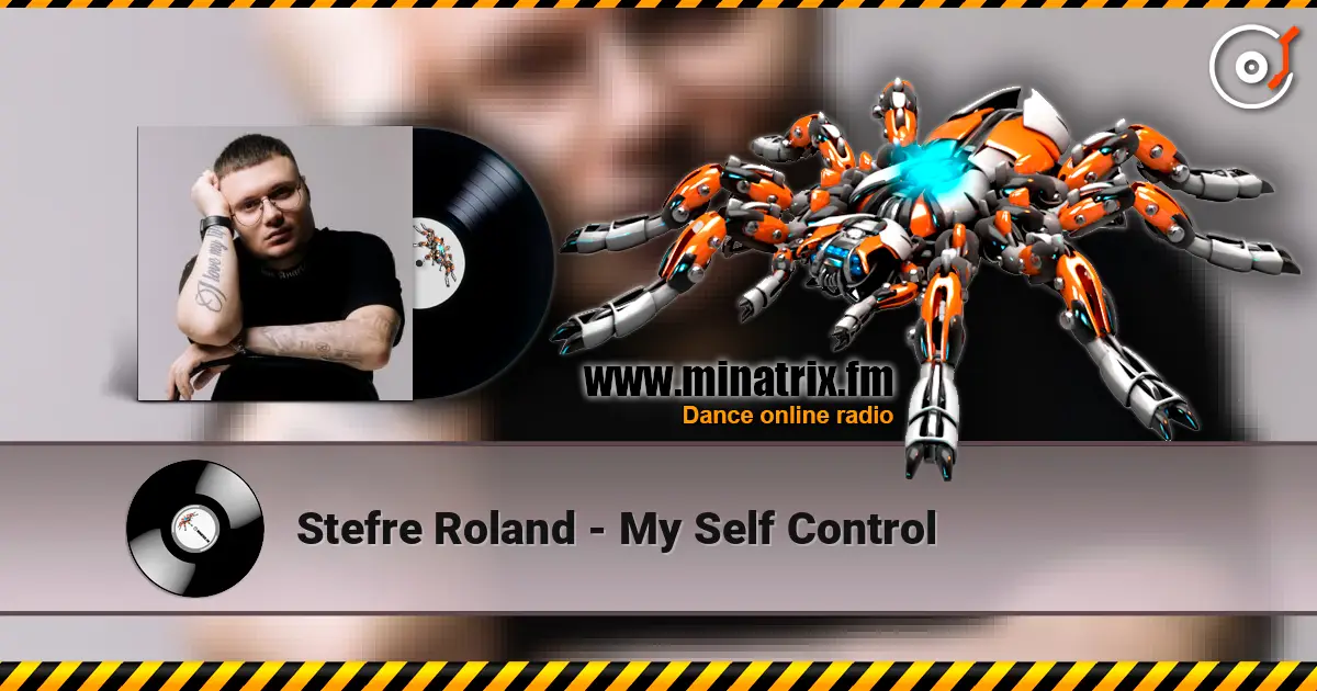 Stefre Roland - My Self Control listen online in high quality | Minatrix.FM