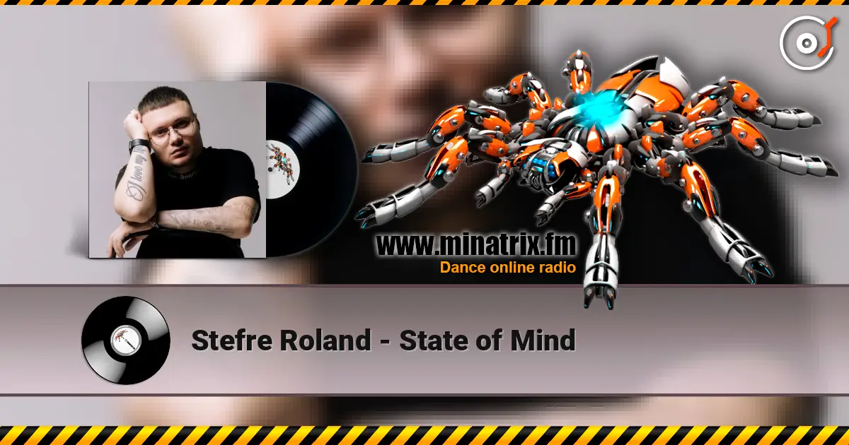 Stefre Roland - State of Mind listen online in high quality | Minatrix.FM