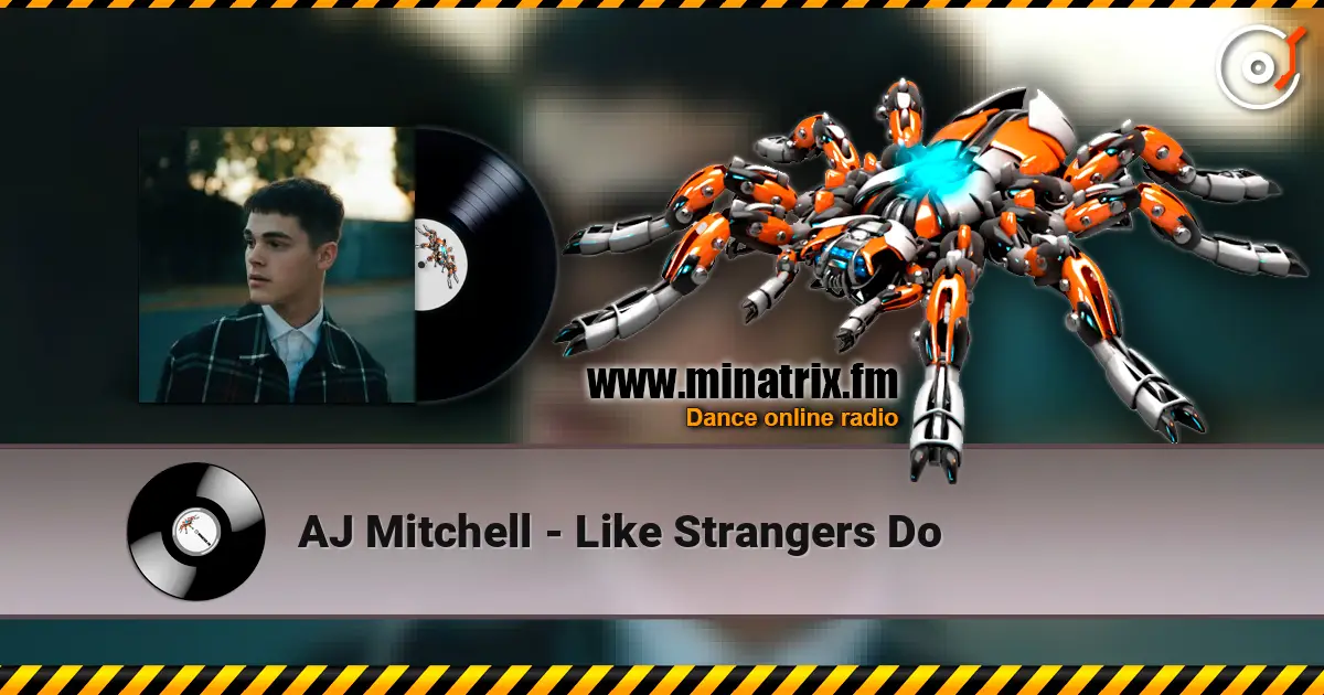 AJ Mitchell - Like Strangers Do listen online in high quality | Minatrix.FM