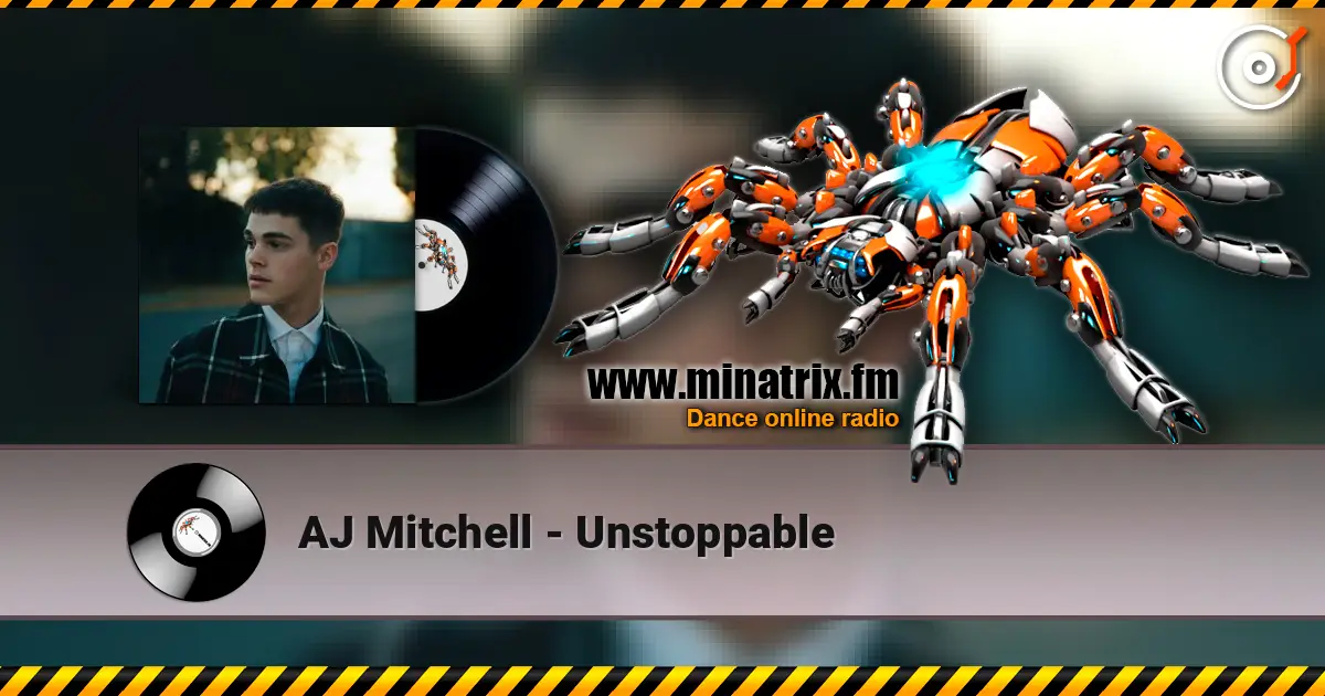 AJ Mitchell - Unstoppable listen online in high quality | Minatrix.FM