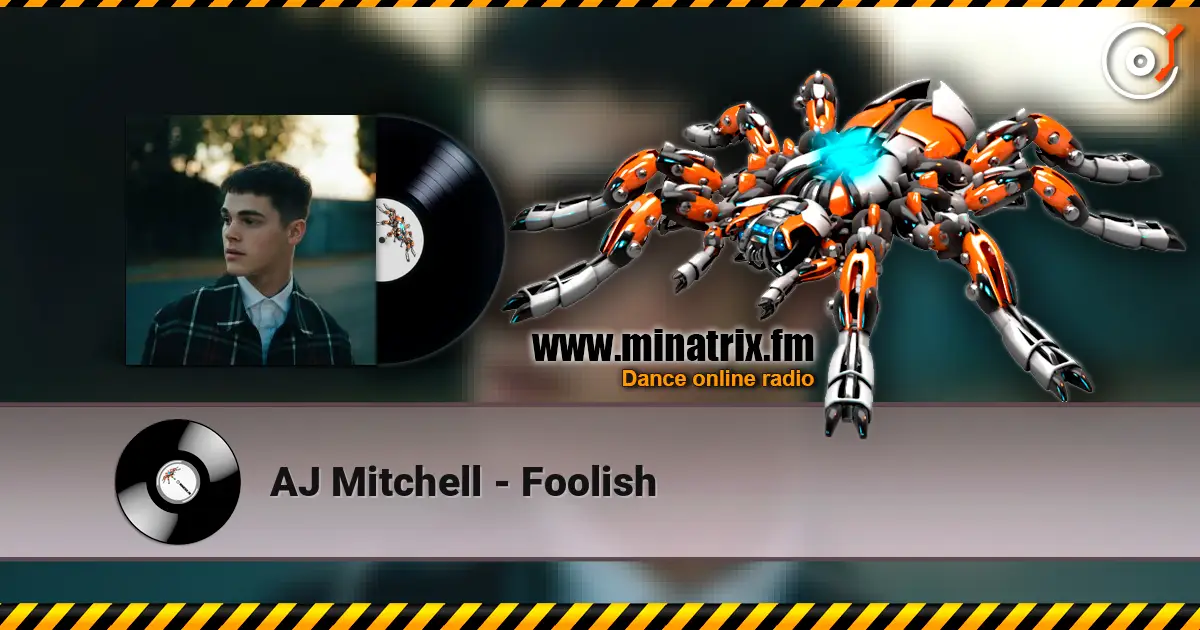AJ Mitchell - Foolish listen online in high quality | Minatrix.FM