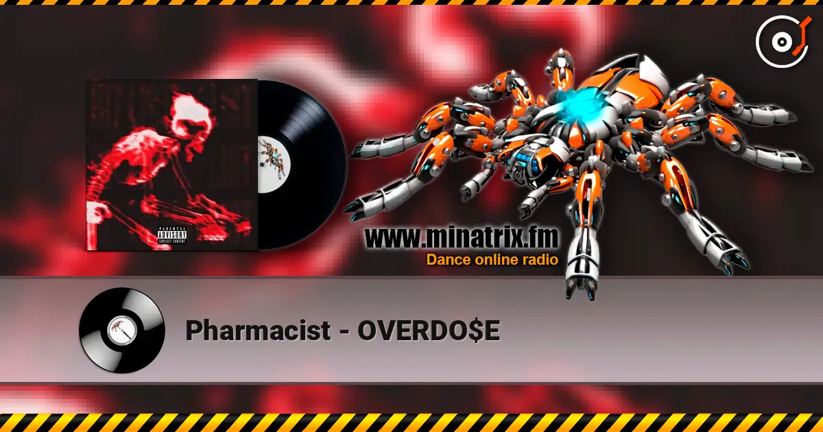Pharmacist - OVERDO$E listen online in high quality | Minatrix.FM