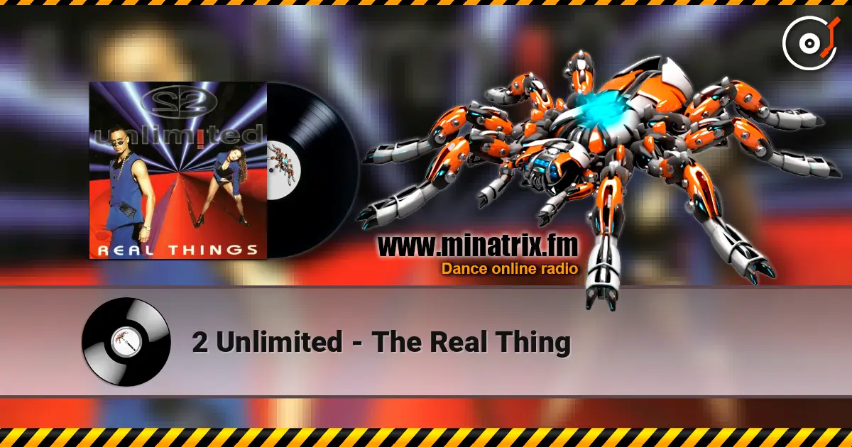 2 Unlimited - The Real Thing listen online in high quality | Minatrix.FM