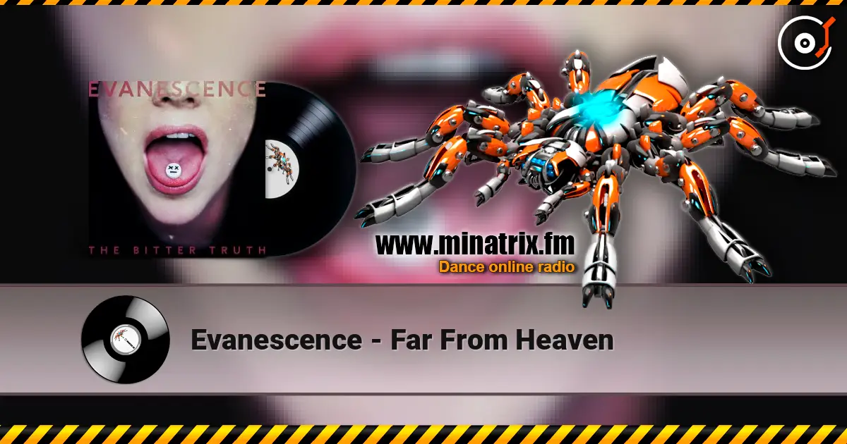 Evanescence - Far From Heaven listen online in high quality | Minatrix.FM