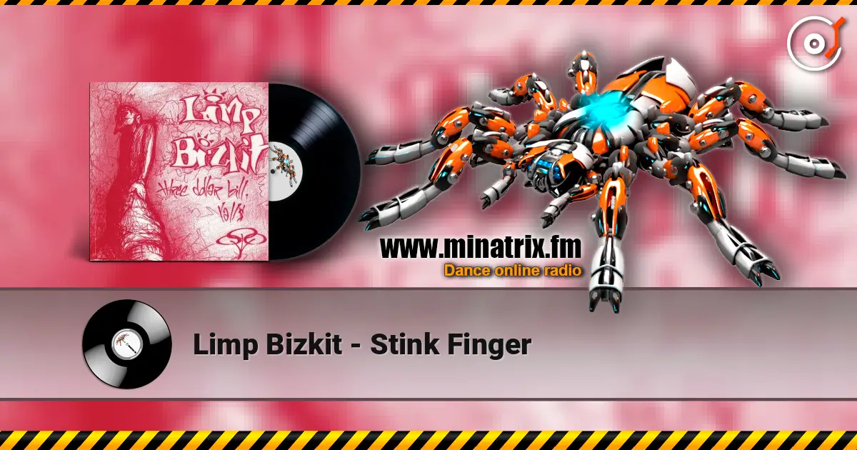 Limp Bizkit - Stink Finger listen online in high quality | Minatrix.FM