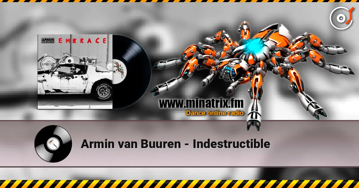Armin van Buuren - Indestructible listen online in high quality | Minatrix.FM