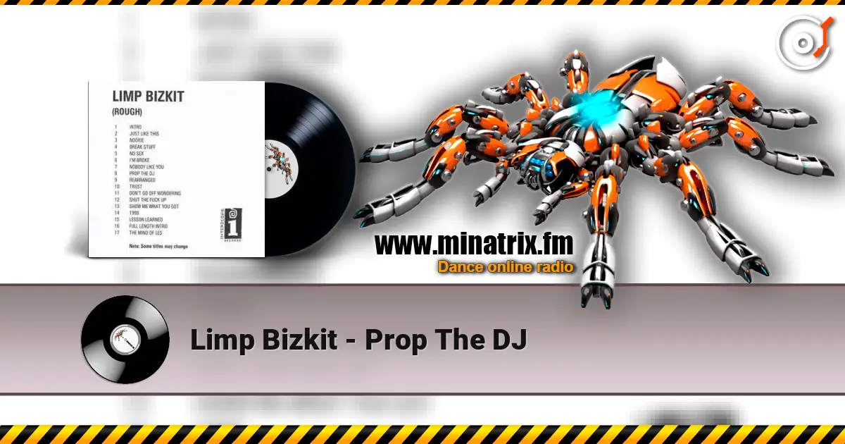 Limp Bizkit - Prop The DJ listen online in high quality | Minatrix.FM