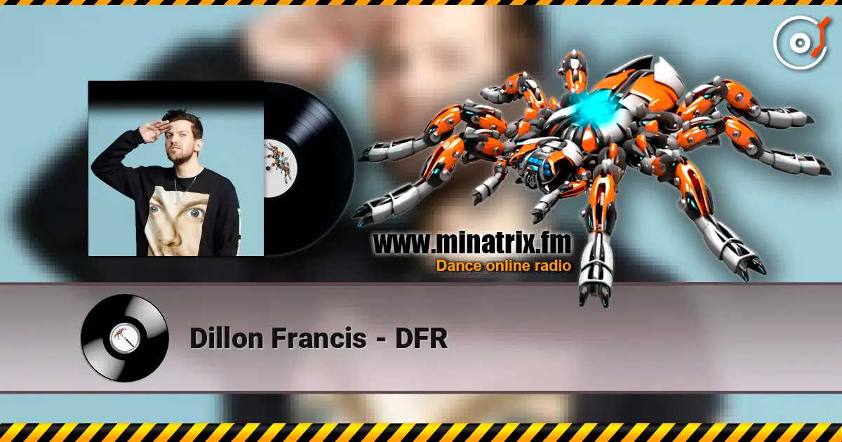 Dillon Francis - DFR listen online in high quality | Minatrix.FM