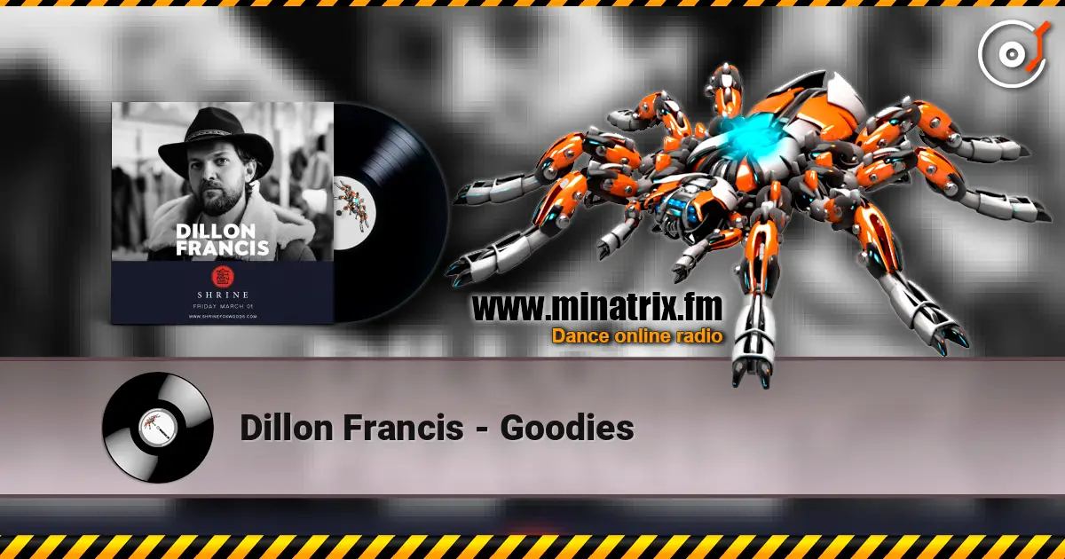 Dillon Francis - Goodies listen online in high quality | Minatrix.FM