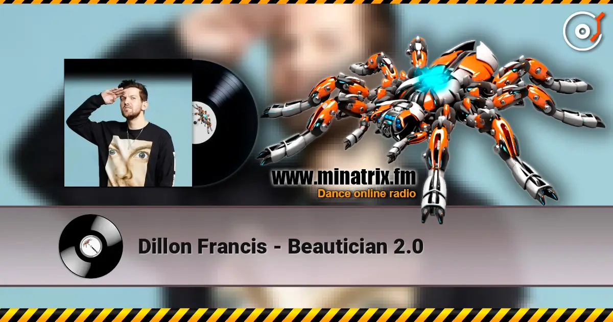 Dillon Francis - Beautician 2.0 listen online in high quality | Minatrix.FM