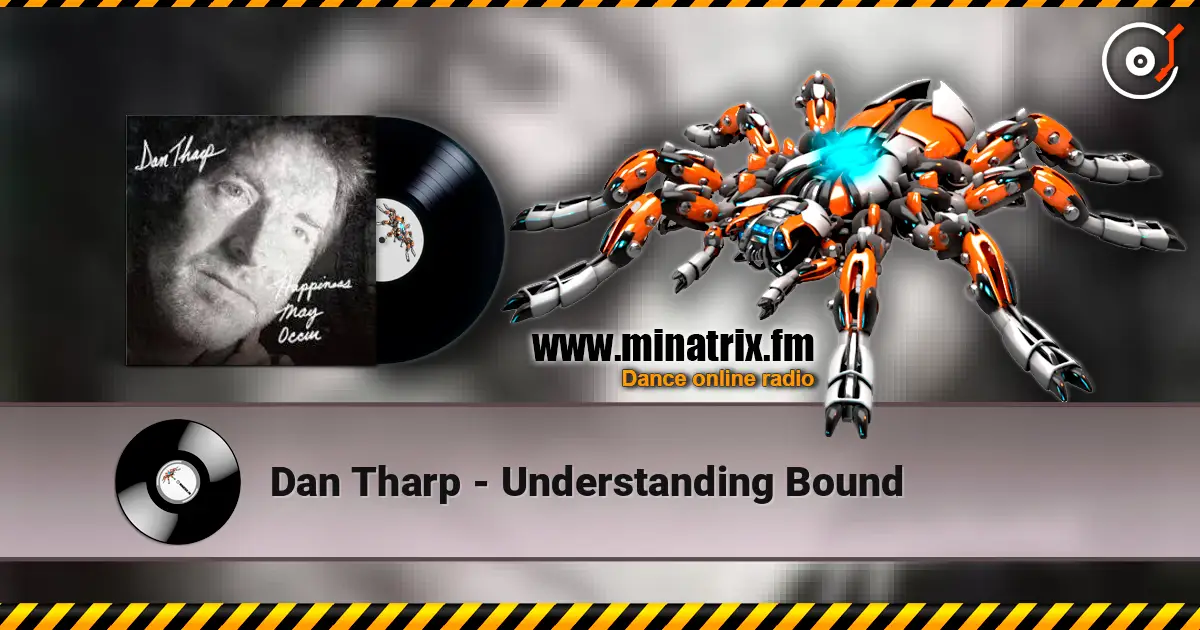 Dan Tharp - Understanding Bound слухати онлайн у високій якості | Minatrix.FM