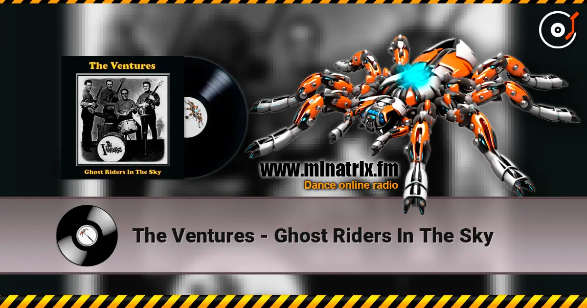The Ventures - Ghost Riders In The Sky слухати онлайн у високій якості | Minatrix.FM
