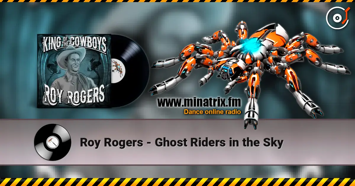 Roy Rogers - Ghost Riders in the Sky слухати онлайн у високій якості | Minatrix.FM