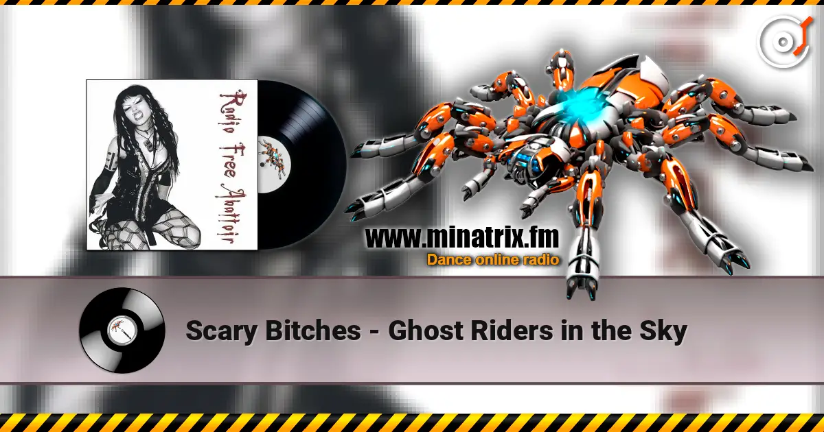 Scary Bitches - Ghost Riders in the Sky слухати онлайн у високій якості | Minatrix.FM