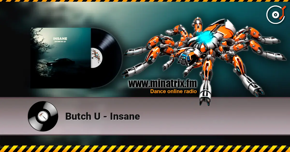 Butch U - Insane listen online in high quality | Minatrix.FM