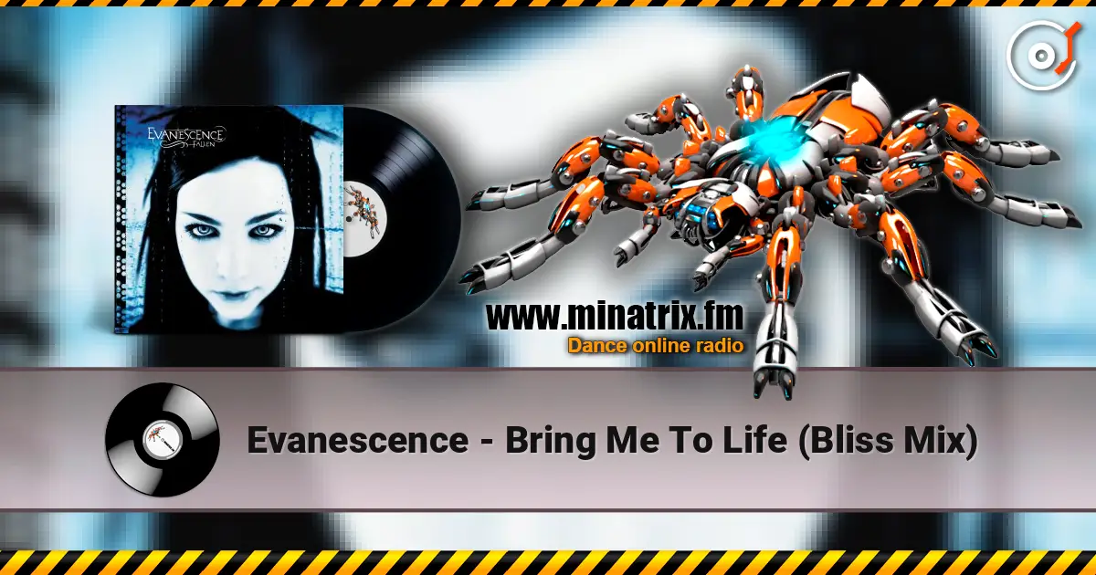 Evanescence - Bring Me To Life (Bliss Mix) listen online in high quality | Minatrix.FM