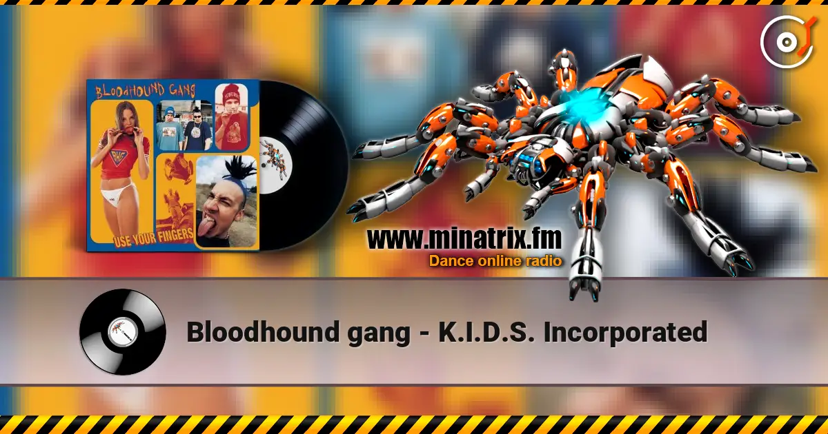 Bloodhound gang - K.I.D.S. Incorporated слухати онлайн у високій якості | Minatrix.FM
