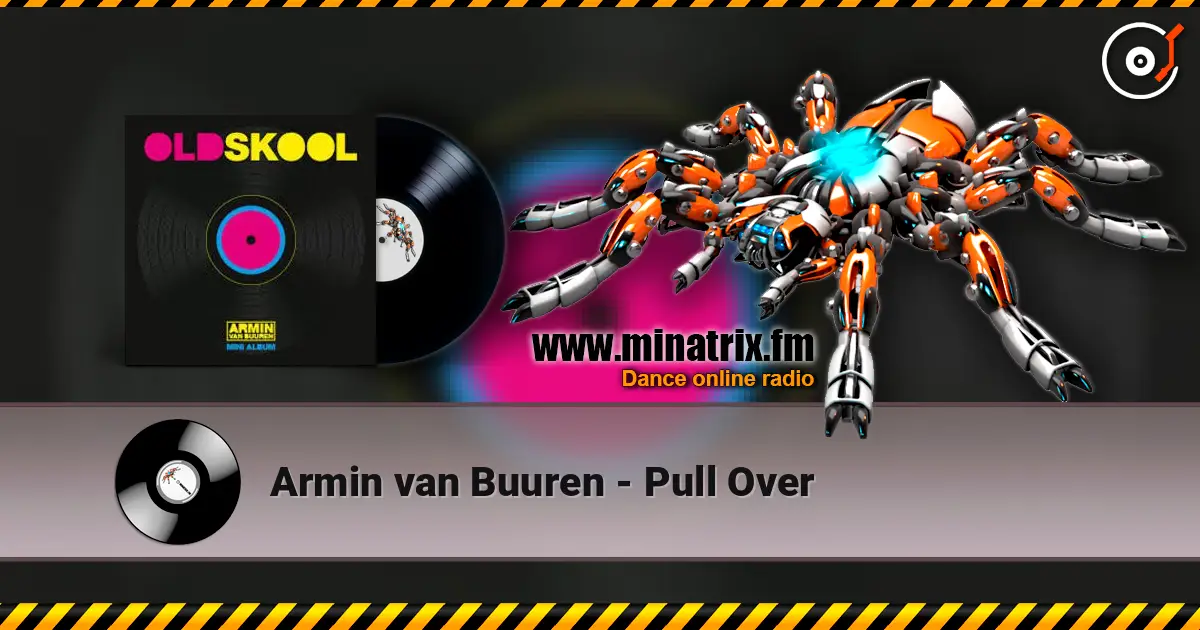 Armin van Buuren - Pull Over listen online in high quality | Minatrix.FM