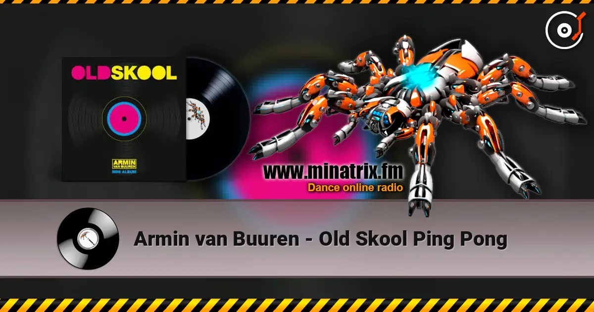 Armin van Buuren - Old Skool Ping Pong listen online in high quality | Minatrix.FM