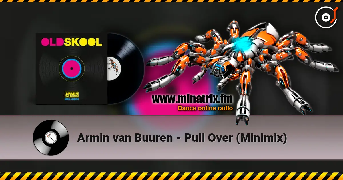 Armin van Buuren - Pull Over (Minimix) listen online in high quality | Minatrix.FM