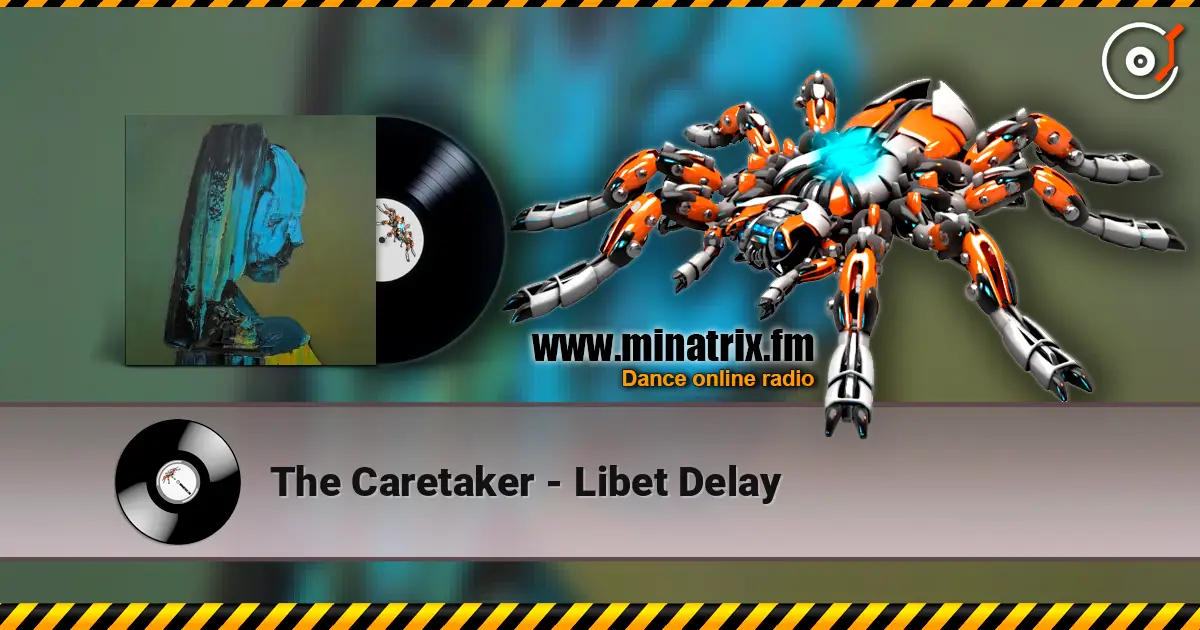 The Caretaker - Libet Delay listen online in high quality | Minatrix.FM