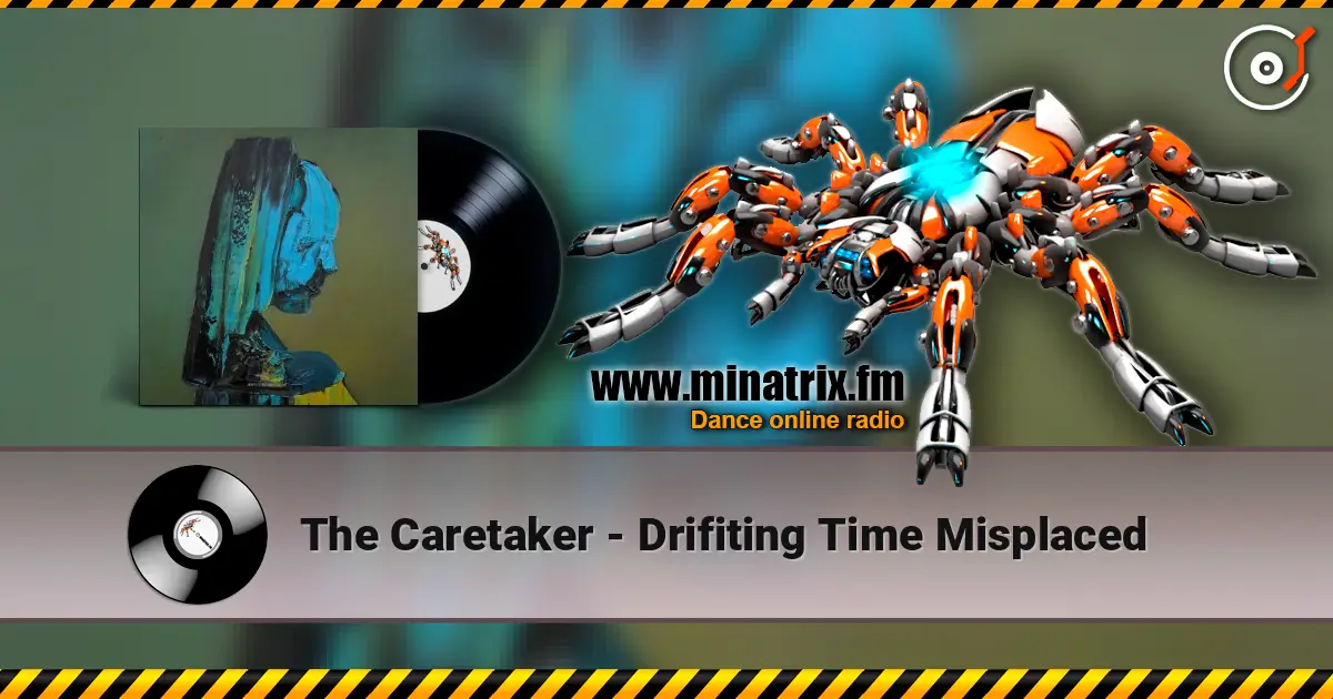 The Caretaker - Drifiting Time Misplaced listen online in high quality | Minatrix.FM