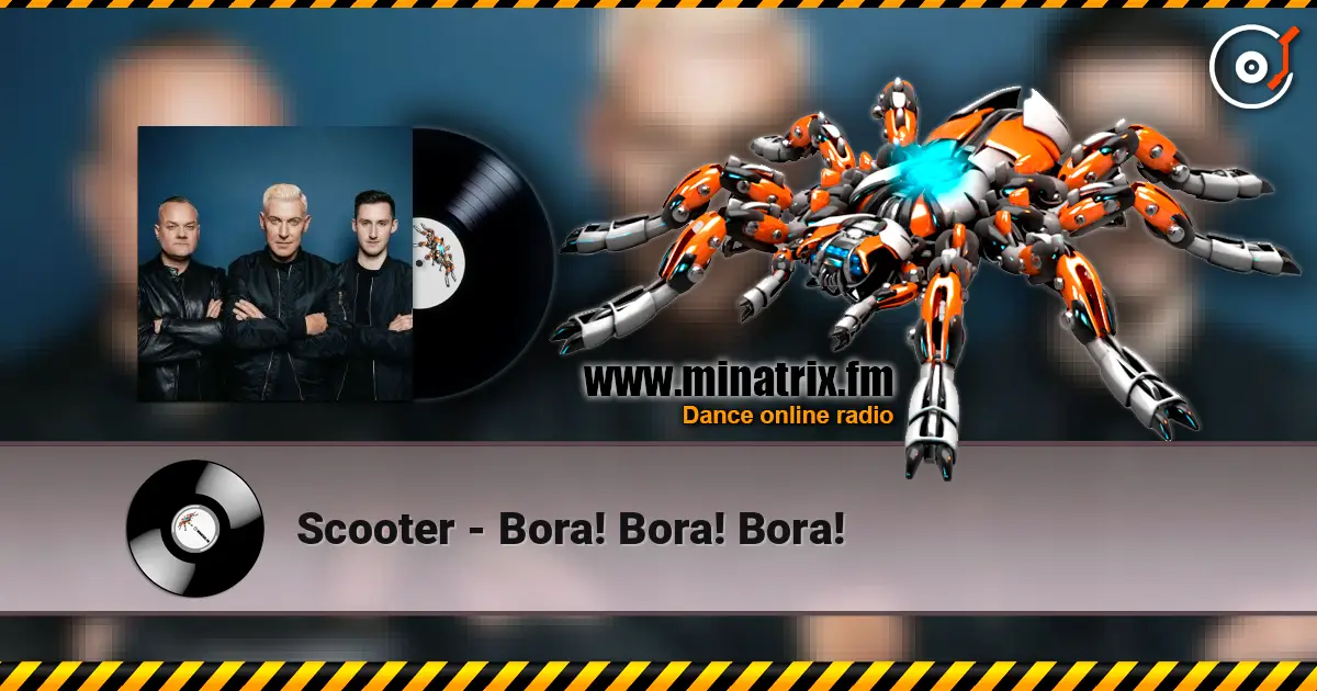 Scooter - Bora! Bora! Bora! listen online in high quality | Minatrix.FM