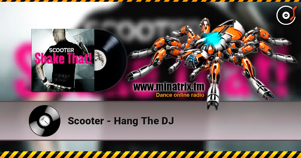 Scooter - Hang The DJ listen online in high quality | Minatrix.FM
