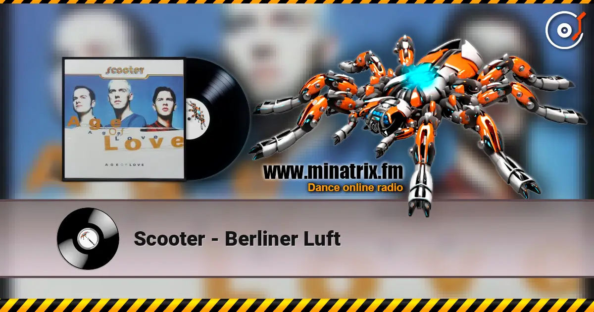 Scooter - Berliner Luft listen online in high quality | Minatrix.FM