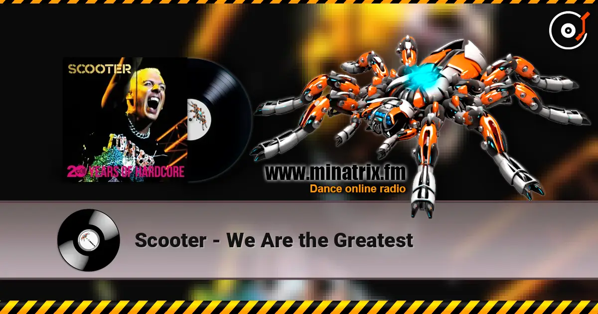 Scooter - We Are the Greatest listen online in high quality | Minatrix.FM