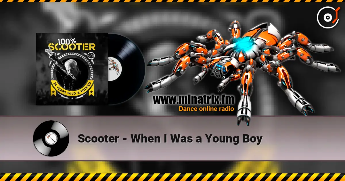 Scooter - When I Was a Young Boy listen online in high quality | Minatrix.FM