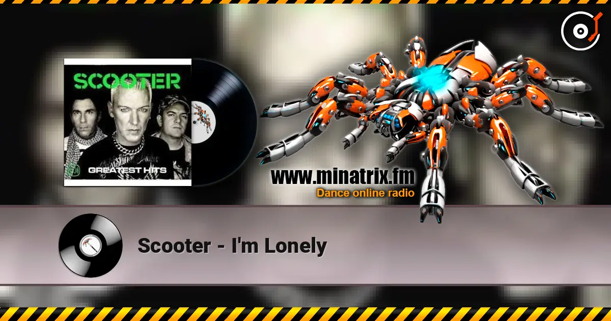 Scooter - I'm Lonely listen online in high quality | Minatrix.FM