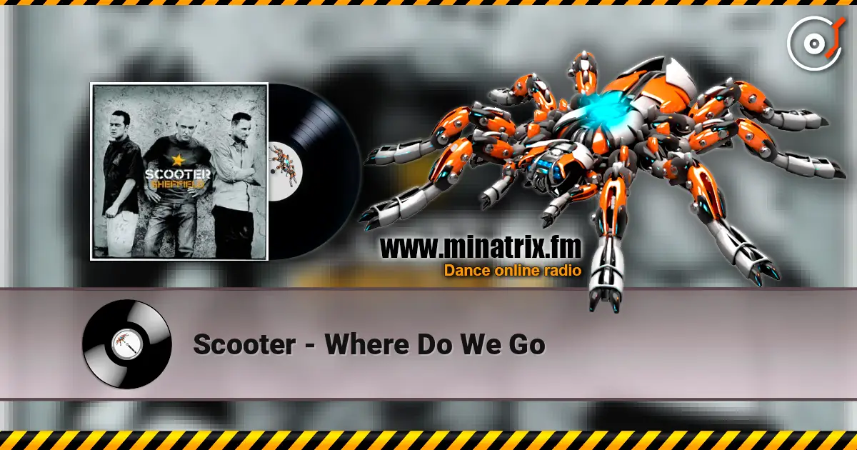 Scooter - Where Do We Go listen online in high quality | Minatrix.FM