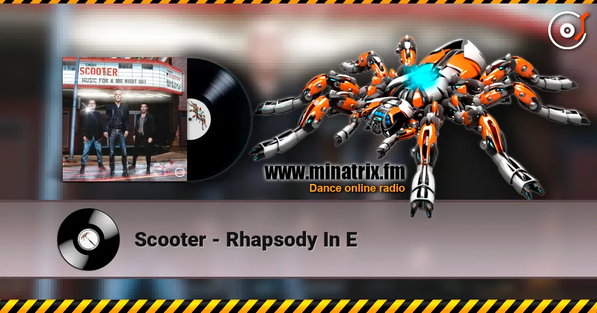 Scooter - Rhapsody In E listen online in high quality | Minatrix.FM