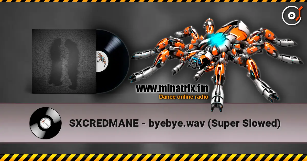 SXCREDMANE - byebye.wav (Super Slowed) listen online in high quality | Minatrix.FM