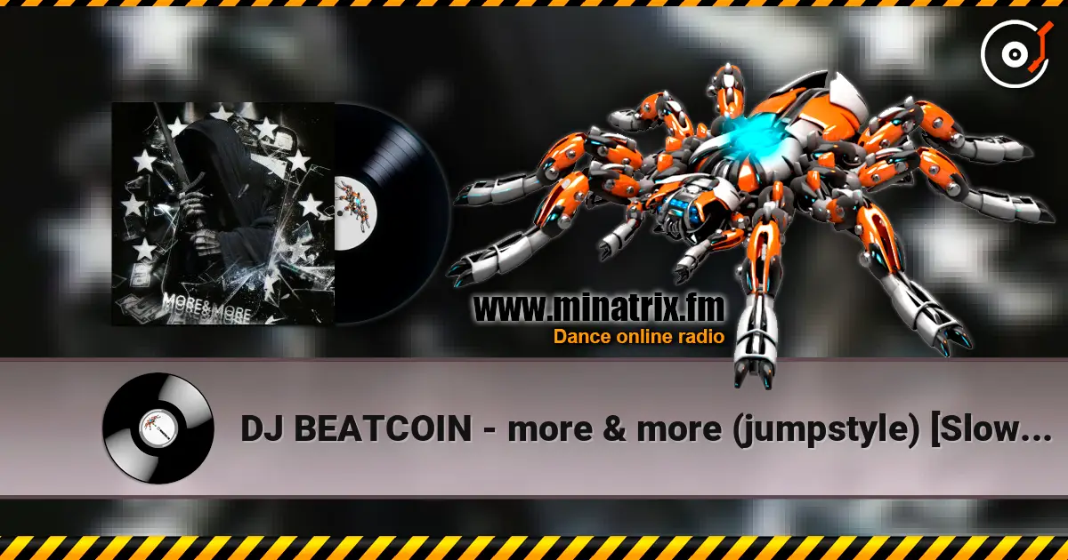 DJ BEATCOIN - more & more (jumpstyle) [Slowed] listen online in high quality | Minatrix.FM