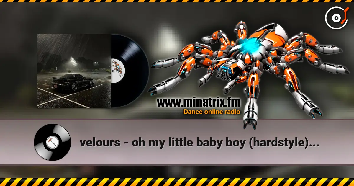 velours - oh my little baby boy (hardstyle) [slowed] listen online in high quality | Minatrix.FM