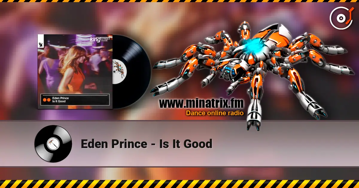 Eden Prince - Is It Good слухати онлайн у високій якості | Minatrix.FM