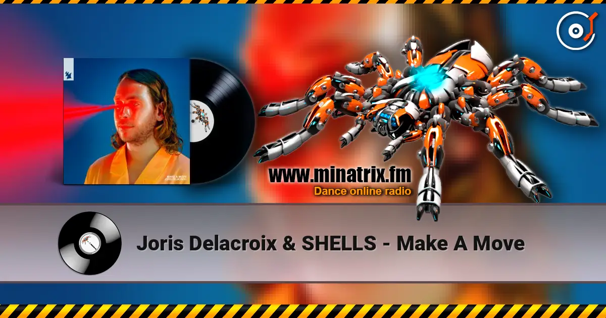 Joris Delacroix & SHELLS - Make A Move listen online in high quality | Minatrix.FM