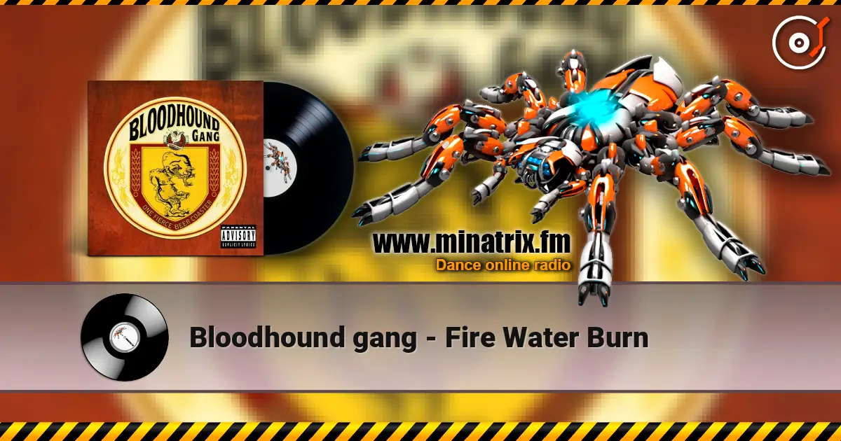 Bloodhound gang - Fire Water Burn listen online in high quality | Minatrix.FM