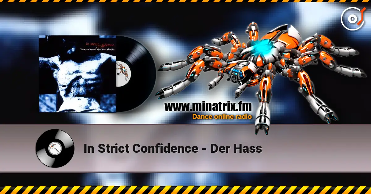 In Strict Confidence - Der Hass listen online in high quality | Minatrix.FM