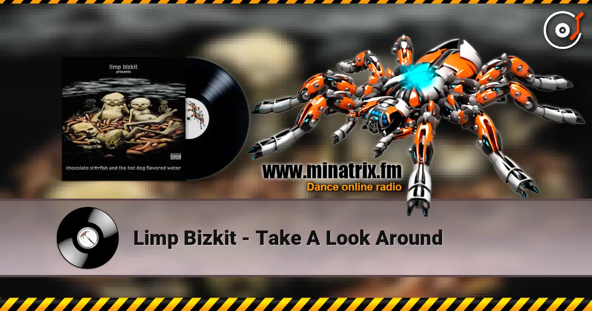 Limp Bizkit - Take A Look Around listen online in high quality | Minatrix.FM