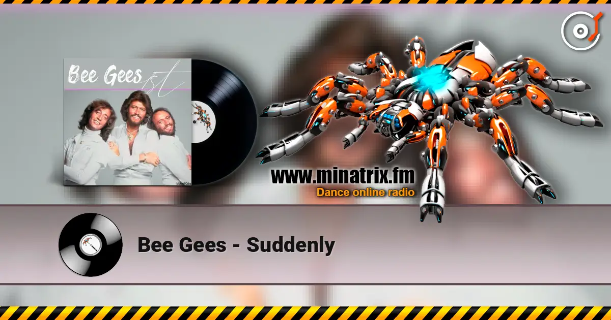 Bee Gees - Suddenly listen online in high quality | Minatrix.FM