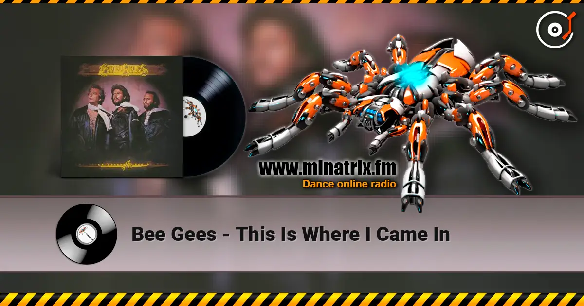 Bee Gees - This Is Where I Came In listen online in high quality | Minatrix.FM