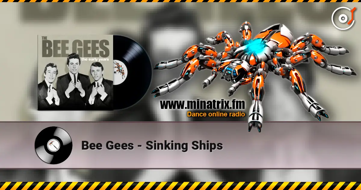 Bee Gees - Sinking Ships listen online in high quality | Minatrix.FM