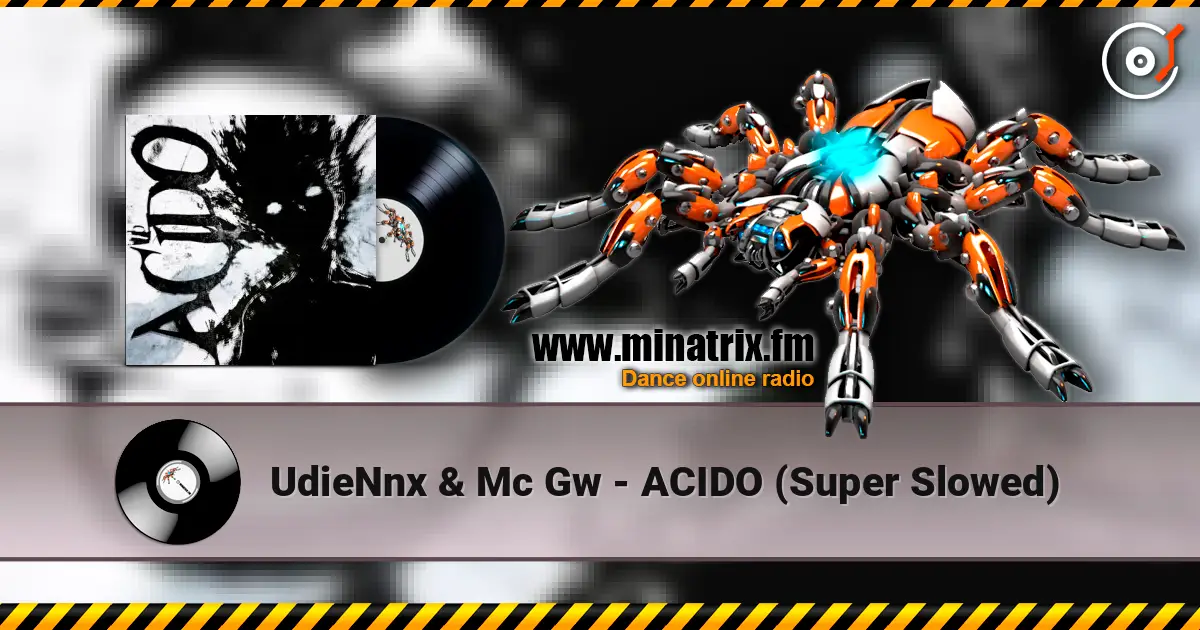 UdieNnx & Mc Gw - ACIDO (Super Slowed) listen online in high quality | Minatrix.FM