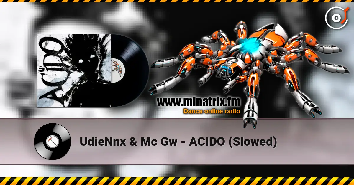 UdieNnx & Mc Gw - ACIDO (Slowed) слухати онлайн у високій якості | Minatrix.FM